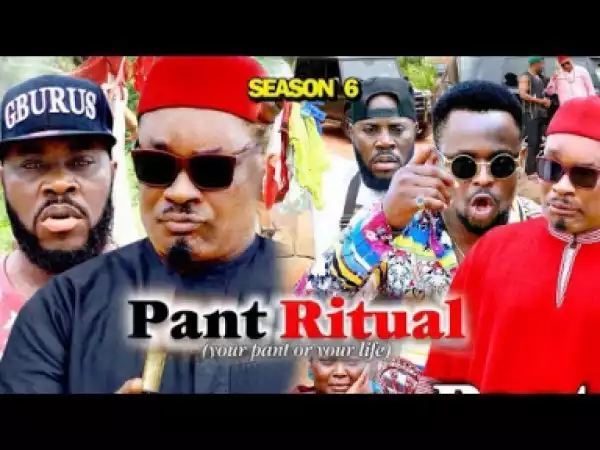 PANT RITUAL SEASON 6 - 2019 Nollywood Movie